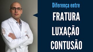 FRATURA LUXAÇÃO E CONTUSÃO  Qual a diferença [upl. by Ode]