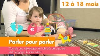 Parler pour parler  12 à 18 mois [upl. by Yevette]