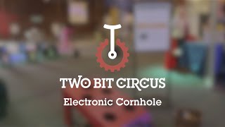 Electronic Cornhole  Two Bit Circus [upl. by Nissy]