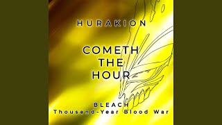 Cometh the Hour From quotBleach Thousand Year Blood Warquot [upl. by Ayor]