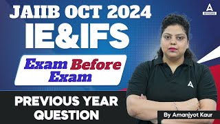 JAIIB Oct 2024  IE amp IFS Exam Preparation with PYQs  By Amanjyot Kaur [upl. by Dimmick]