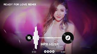 Ready For Love Remix  DJ Scott  Track Cổ Căng Đét [upl. by Nepean]