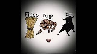 Fideo 🇦🇷 pulga 🇦🇷 toro 🇦🇷 [upl. by Ecirpak181]