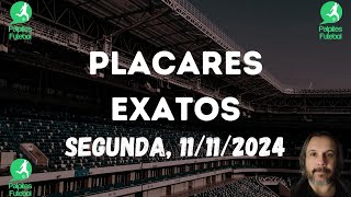 PALPITES DE PLACAR EXATO PARA HOJE 11 11 2024 SEGUNDA [upl. by Yttiy]