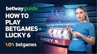 Betway Guide How to Play Betgames  Lucky 6 [upl. by Dietz]