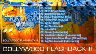 Bally Sagoo  Aaj Phir Jeene Ki Bollywood Flashback II [upl. by Fatma]