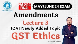 GST 03 Final IDT Amendments amp Newly added Topic  For May 2024 CA Vishal Bhattad [upl. by Quintessa]