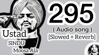 295 SONG SIDHU MOOSA WALA OFFICIAL AUDIOFULL SONG [upl. by Campos982]