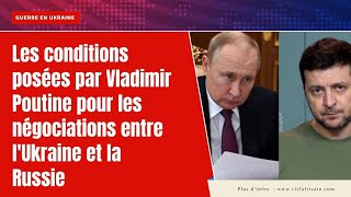 Poutine  « Si l’Ukraine souhaite entamer les négociations avec la Russie elle doit faire Ceci » [upl. by Katt]