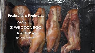 Pasztet z Wędzonego Królika  genialny w smaku  Praktyka u Praktyka [upl. by Chimene]