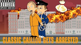 Classic Caillou Gets Grounded  Season 4  Gets Arrested 2023 [upl. by Rahas920]