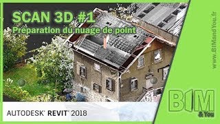 FR REVIT amp SCAN 3D 1  Préparation du nuage de point  20183 [upl. by Strang]