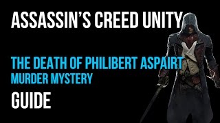 Assassins Creed Unity Walkthrough The Death of Philibert Aspairt Murder Mystery Gameplay Let’s Play [upl. by Brucie]