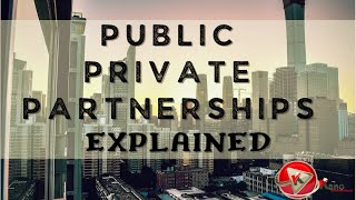 What is Public Private Partnerships Definition  9 Types Of PPPs You Need To Know  PPP Explained [upl. by Eahsel]