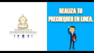 COMO REALIZAR EL REGISTRO DE PRECHEQUEO PARA INGRESAR A HONDURAS [upl. by Sampson929]