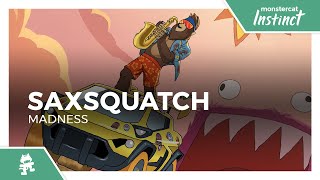 Saxsquatch  Madness Monstercat Release [upl. by Eytteb]