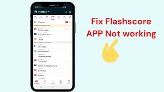 How to fix Flash score app Not working [upl. by Shermy]