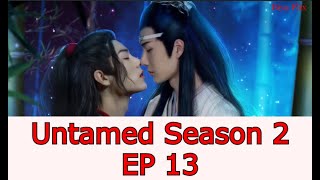 The Untamed Season 2 EP 13 [upl. by Anoyet970]