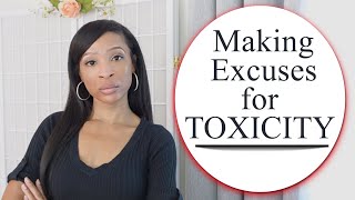 Making Excuses for Toxicity Narcissists Abusers Bullies Evil People There is NEVER an Excuse [upl. by Noel188]