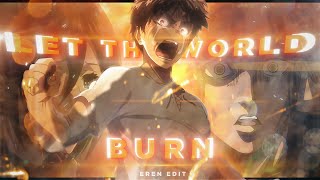 Let the World burn  Eren Sad EDITAMV [upl. by Edwin896]