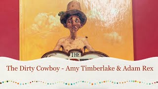 The Dirty Cowboy by Amy Timberlake amp Adam Rex [upl. by Llerrom]