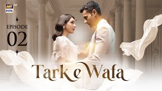 Tark e Wafa Episode 2  7 July 2024 English Subtitles  ARY Digital Drama [upl. by Arak]