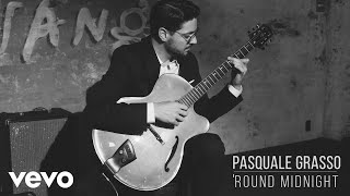 Pasquale Grasso  Round Midnight Official Video [upl. by Leavelle1]