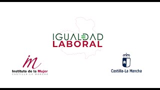 Igualdad LaboralCLM Herramientas para conseguir la Igualdad Laboral [upl. by Naaitsirhc95]