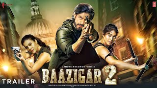 Baazigar 2  Official Trailer  Shahrukh Khan  kajol Devgn  Adah Sharma  Srk King Teaser Trailer [upl. by Esinev221]