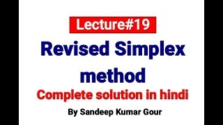 Revised simplex method with standard form first  Solution of lpp Lecture19 [upl. by Alwitt]