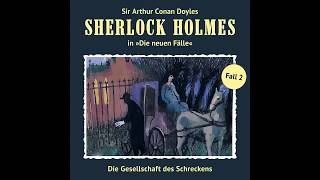 Sherlock Holmes  Die neuen Fälle Fall 02 Die Gesellschaft des Schreckens Komplettes Hörspiel [upl. by Ttayw]