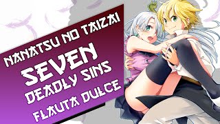 Seven Deadly Sins  Nanatsu No Taizai Op 02  Notas Flauta Dulce [upl. by Lavud464]