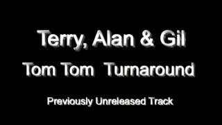 Terry Alan amp Gil  Tom Tom Turnaround [upl. by Eastman]