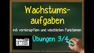 Mathe AbiturFachabi Analysis Wachstumsaufgaben verknüpfter eFkt Übung 34 [upl. by Sirtimid]