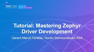 Tutorial Mastering Zephyr Driver Development  Gerard Marull Paretas Nordic Semiconductor ASA [upl. by Ayikal]