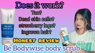 be Bodywise body scrub honest review bebodywise bodyscrub bodycare skincare tanremovel youtube [upl. by Laband]