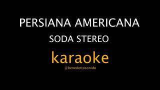 KARAOKE  Persiana americana  Soda Stereo [upl. by Malkah217]