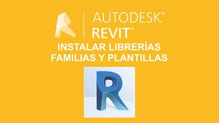 Tutorial Revit instalar librerías familias y plantillas [upl. by Dukie]