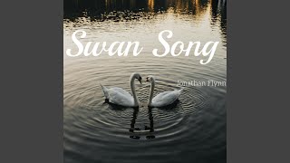 Swan Song [upl. by Euqinoj]