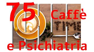 CAFFE amp PSICHIATRIA Carlo Fraticelli Il ricovero in SPDC [upl. by Nicol275]