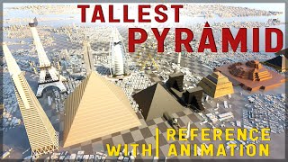 ◄ Tallest Pyramid size comparison ► 3D animation 2022 [upl. by Trescha886]