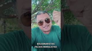 BOLSONARISTAS FALSOS MORALISTAS [upl. by Louis292]