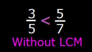 Fractions comparing unlike fraction numbers Without finding LCM [upl. by Neala]