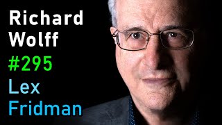 Richard Wolff Marxism and Communism  Lex Fridman Podcast 295 [upl. by Bixby]