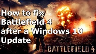 Update  Battlefield 4 not working after installing Windows 10 Anniversary Edition [upl. by Aneehsak]