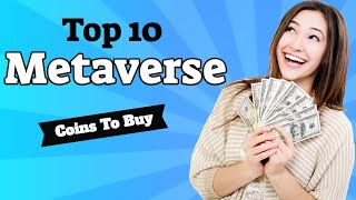 Top 10 Metaverse Coins To Buy Right Now [upl. by Stiegler]