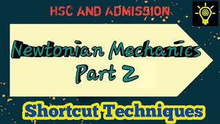 Newtonian Mechanics Part 2  Physics  Shortcut techniques for HSC and Admission [upl. by Elurd]