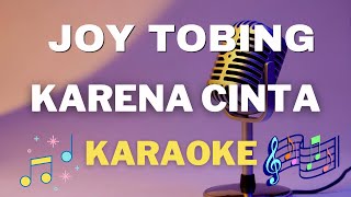 Joy Tobing  Karena Cinta  Karaoke tanpa vocal [upl. by Low]