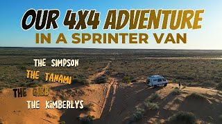 4x4 Adventure in a Sprinter VanSimpson Desert Tanami The Gibb The Kimberlys and Broome [upl. by Martica65]