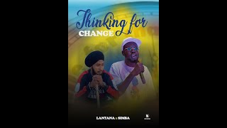 Lantana x Simba  Thinking For Change Official Visualizer [upl. by Risley]